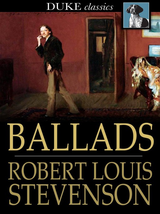Title details for Ballads by Robert Louis Stevenson - Wait list